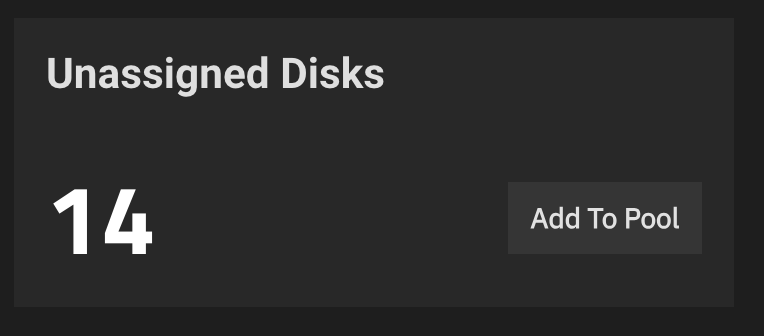 TrueNAS Storage dashboard card showing 14 Unassigned Disks with an Add To Pool button
